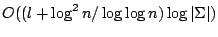 $ O((l + \log^2 n/ \log \log n) \log \vert\Sigma \vert)$