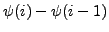 $ \psi(i) -\psi(i-1)$